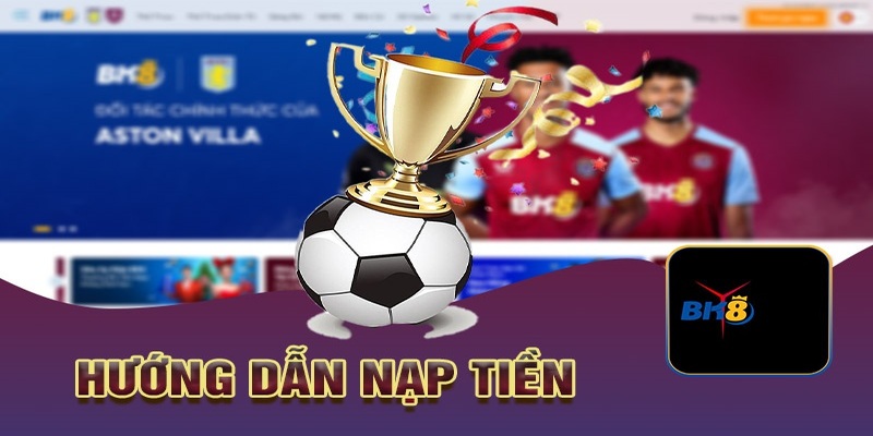 Những điều kiện cần đáp ứng khi nạp tiền BK8